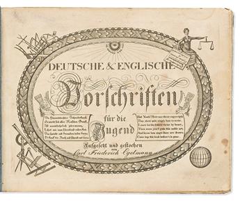 (CHIROGRAPHY.) Carl Friedrich Egelmann. Deutsche & Englische Vorschriften fur die Jugend.